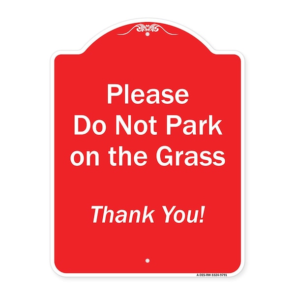 Please Do Not Park On Grass Thank You! Heavy-Gauge Aluminum Sign, 24" x 18", RW-1824-9791